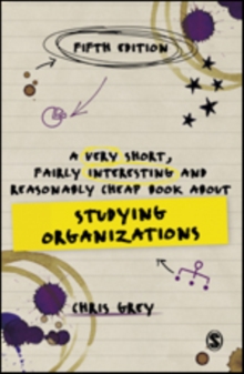 Very Short, Fairly Interesting and Reasonably Cheap Book About Studying Organizations