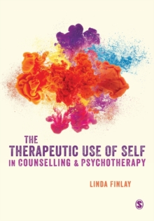 Image for The therapeutic use of self in counselling and psychotherapy