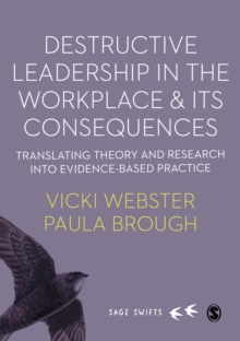Image for Destructive leadership in the workplace & its consequences: translating theory & research into evidence-based practice