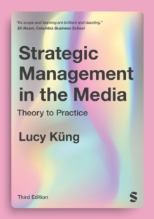 Image for Strategic management in the media  : theory and practice