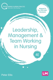 Leadership, Management and Team Working in Nursing