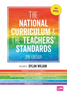 Image for The National Curriculum & the Teachers' Standards  : the complete programmes of study for Key Stages 1-3 & the Teachers' Standards in full
