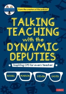 Talking Teaching with the Dynamic Deputies: Inspiring CPD for every teacher