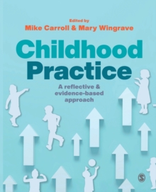 Childhood Practice: A reflective and evidence-based approach