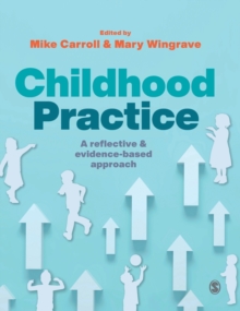 Childhood Practice: A reflective and evidence-based approach