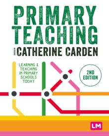 Image for Primary teaching  : learning & teaching in primary schools today