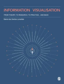 Image for Information Visualisation: From Theory, to Research, to Practice and Back