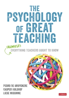 Image for Psychology of Great Teaching: (Almost) Everything Teachers Ought to Know