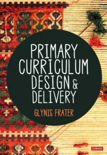Image for Primary Curriculum Design and Delivery
