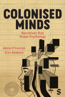 Image for Colonised Minds : Narratives that Shape Psychology