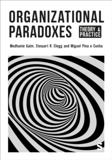 Image for Organizational paradoxes  : theory and practice