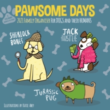 Pawsome Days Family Organiser Wall Calendar 2021