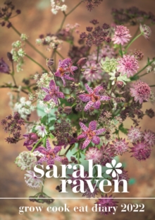 Sarah Raven Grow Cook Eat Deluxe A5 Diary 2022