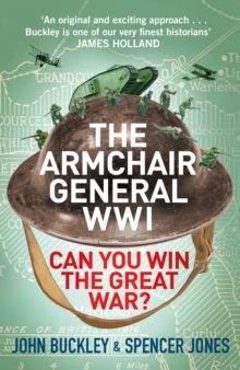 The Armchair General World War One: Can You Win The Great War?