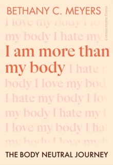 Image for I Am More Than My Body