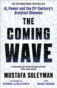 Image for The Coming Wave: Technology, Power and the Twenty-First Century's Greatest Dilemma