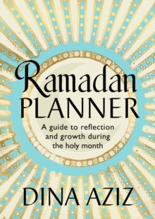 Image for Ramadan Planner : A guide to reflection and growth during the holy month