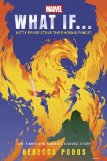 Image for What If...Kitty Pryde Stole the Phoenix Force?