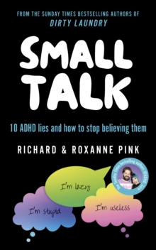 Image for Small talk  : the 10 negative beliefs that hold neurodivergent people back, and how to help