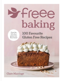 Freee Baking: 100 gluten free recipes from the UK’s #1 gluten free flour brand