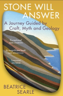 Image for Stone will answer  : a journey guided by craft, myth and geology