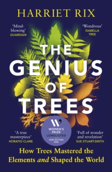 Image for The Genius of Trees : How trees mastered the elements and shaped the world