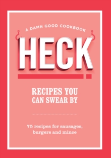 Image for Recipes you can swear by: 75 healthier, tasty recipes for sausages and mince.