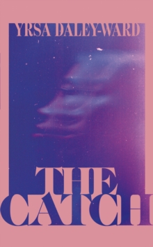 The Catch - Daley-Ward, Yrsa