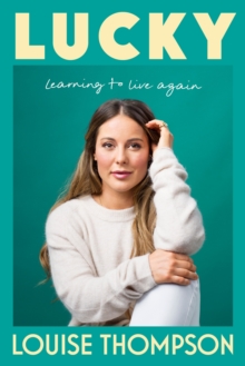 Image for Lucky  : learning to live again