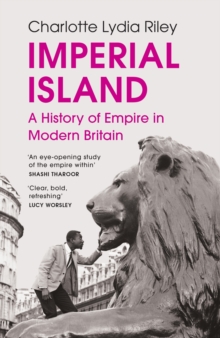 Image for Imperial island  : a history of empire in modern Britain