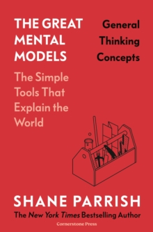 Image for The Great Mental Models: General Thinking Concepts
