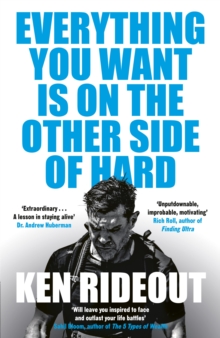 Everything You Want Is on the Other Side of Hard - Rideout, Ken