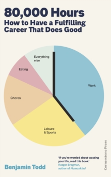 Image for 80,000 Hours : How to Have a Fulfilling Career That Does Good