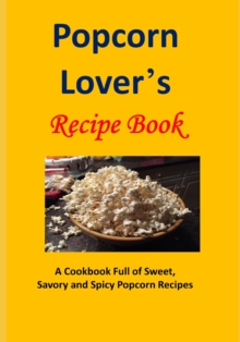 Image for Popcorn Lover's Recipe Book