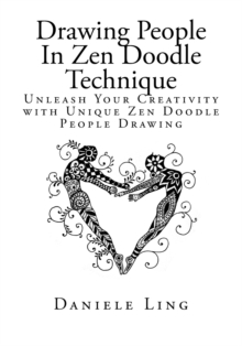 Image for Drawing People In Zen Doodle Technique : Unleash Your Creativity with Unique Zen Doodle People Drawing