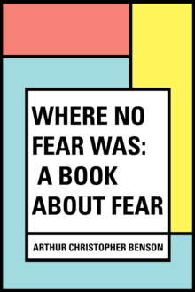 Image for Where No Fear Was: A Book About Fear