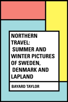 Image for Northern Travel: Summer and Winter Pictures of Sweden, Denmark and Lapland