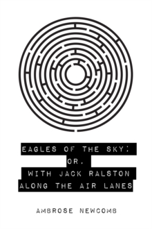 Image for Eagles of the Sky; Or, With Jack Ralston Along the Air Lanes