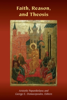 Image for Faith, Reason, and Theosis