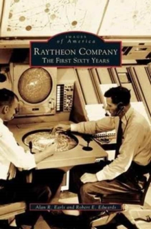 Image for Raytheon Company : The First Sixty Years