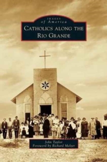 Image for Catholics Along the Rio Grande