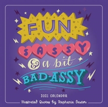 FUN SASSY A BIT BADASSY 2021 CALENDAR