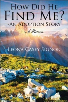 Image for How Did He Find Me? - An Adoption Story