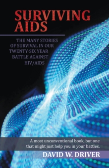 Image for Surviving Aids: The Many Stories of Survival in Our Twenty-five Year Battle Against Hiv/aids