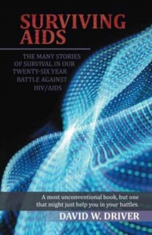 Image for Surviving AIDS : The Many Stories of Survival in Our Twenty-Five Year Battle Against HIV/AIDS