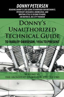 Image for Donny's Unauthorized Technical Guide to Harley-davidson, 1936 to Present: Volume Vi: The Ironhead Sportster: 1957 to 1985