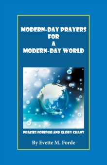 Image for Modern-Day Prayers for a Modern-Day World: Praises Forever and Glory Chant