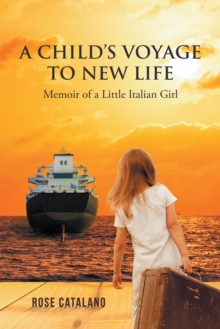 Image for Child's Voyage to New Life: Memoir of a Little Italian Girl