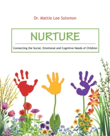 Image for Nurture: Connecting the Social, Emotional and Cognitive Needs of Children