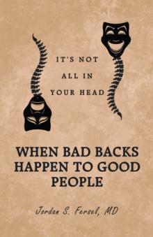 Image for When Bad Backs Happen to Good People: It'S Not All in Your Head